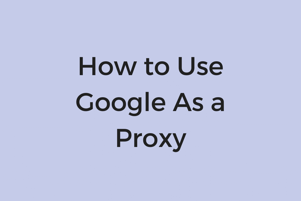 How To Use Google Services As A Proxy Hydraproxy How To Use Google Services As A Proxy Hydraproxy