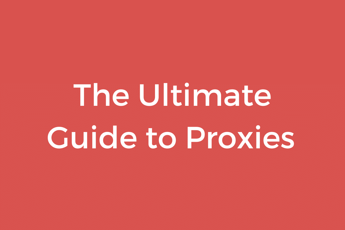 The Ultimate Guide To Proxies   HydraProxy