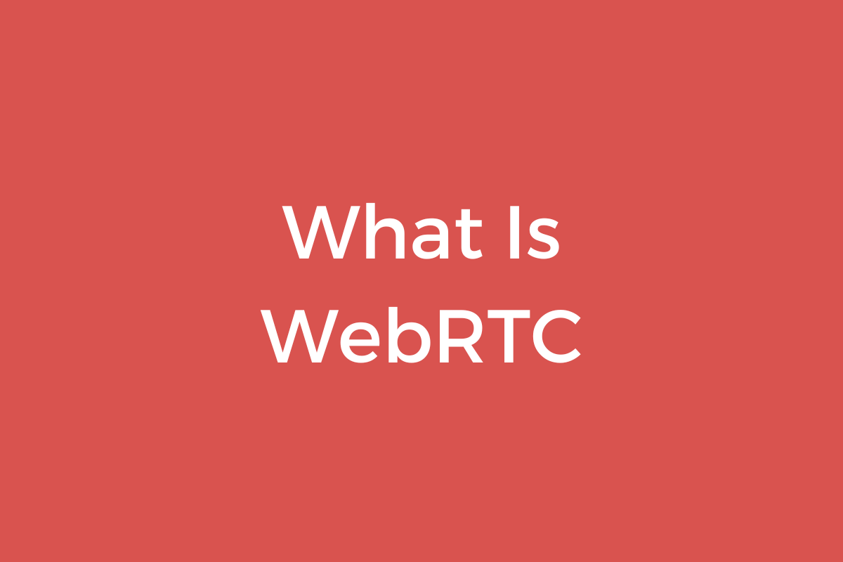 what-is-webrtc-a-complete-guide-hydraproxy